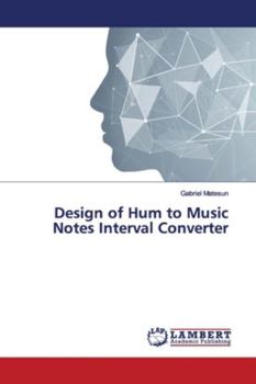 Paperback Design of Hum to Music Notes Interval Converter Book