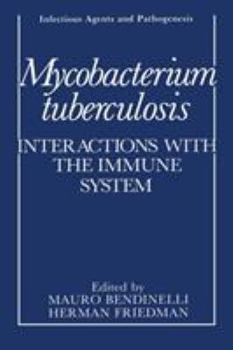 Mycobacterium Tuberculosis: Interactions with the Immune System (Infectious Agents and Pathogenesis)