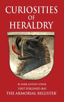 Hardcover The Curiosities of Heraldry Book