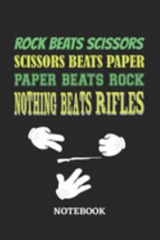 Paperback Nothing Beats Rifles Rock Paper Scissors Notebook: 6x9 inches - 110 dotgrid pages - Greatest passionate hobby Journal - Gift, Present Idea Book