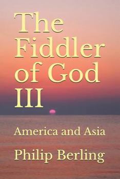 Paperback The Fiddler of God III: America and Asia Book