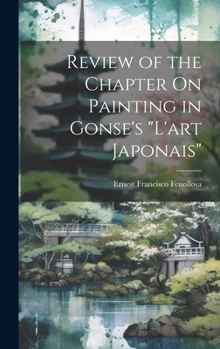 Hardcover Review of the Chapter On Painting in Gonse's "L'art Japonais" Book