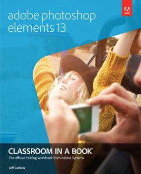 Paperback Adobe Photoshop Elements 13 Classroom in a Book
