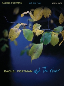 Rachel Portman: Ask the River Piano Solo Songbook: For Piano Solo