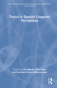 Hardcover Topics in Spanish Linguistic Perceptions Book