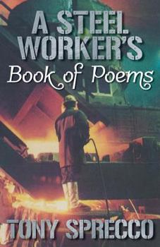 Paperback A Steel Worker's Book of Poems Book