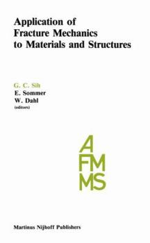 Paperback Application of Fracture Mechanics to Materials and Structures: Proceedings of the International Conference on Application of Fracture Mechanics to Mat Book
