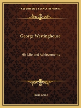 Paperback George Westinghouse: His Life and Achievements Book