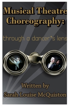 Paperback Musical Theatre Choreography: Through A Dancer's Lens Book