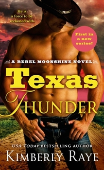Mass Market Paperback Texas Thunder: A Rebel Moonshine Novel Book