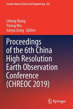 Paperback Proceedings of the 6th China High Resolution Earth Observation Conference (Chreoc 2019) Book