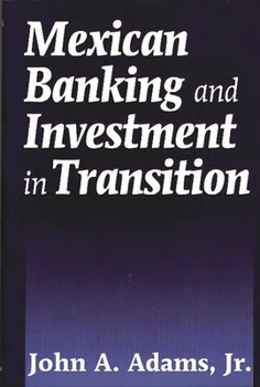 Hardcover Mexican Banking and Investment in Transition Book