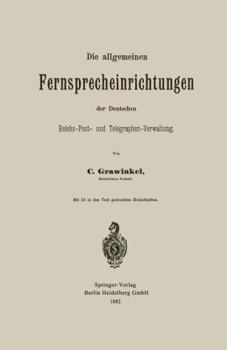 Paperback Die Allgemeinen Fernsprecheinrichtungen Der Deutschen Reichs-Post- Und Telegraphen-Verwaltung [German] Book