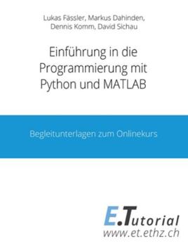 Paperback Programmieren mit Python und Matlab: Begleitunterlagen zum Onlinekurs [German] Book