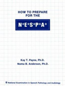 Paperback How to Prepare for the N. E. S. P. A.: National Examination in Speech Pathology & Audiology Book