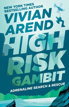 High Risk: Gambit (Adrenaline Search & Rescue)