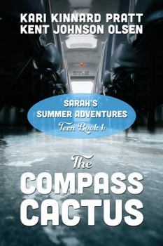 Paperback Sarah's Summer Adventures: Teen Book 1 - The Compass Cactus Book