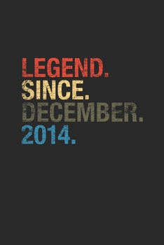 Legend Since December 2014: Blank Lined Notebook / Journal (6 X 9) –  5th Birthday Gift Idea for Women And Men