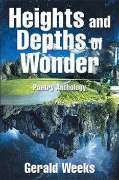 Paperback Heights and Depths of Wonder: Poetry Anthology Book