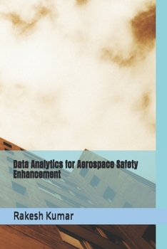 Paperback Data Analytics for Aerospace Safety Enhancement Book