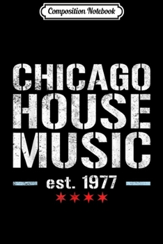 Paperback Composition Notebook: Chicago House Music EDM Journal/Notebook Blank Lined Ruled 6x9 100 Pages Book