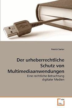 Paperback Der urheberrechtliche Schutz von Multimediaanwendungen [German] Book