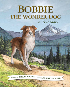 Hardcover Bobbie the Wonder Dog: A True Story Book