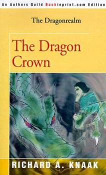 The Dragon Crown - Book #6 of the Dragonrealm