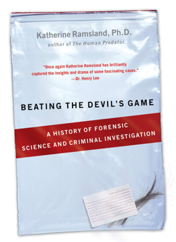 Paperback Beating the Devil's Game: A History of Forensic Science and Criminal Investigation Book