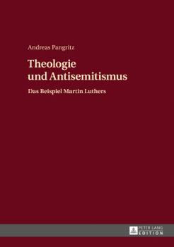 Hardcover Theologie und Antisemitismus: Das Beispiel Martin Luthers [German] Book