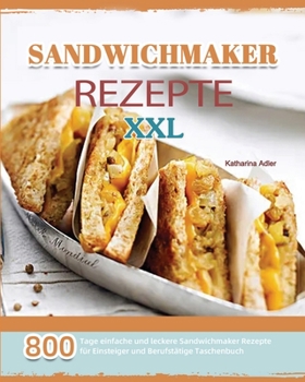 Paperback Sandwichmaker Rezepte XXL 2021 [German] Book
