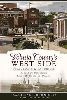 Paperback Volusia County's West Side: Steamboats & Sandhills Book