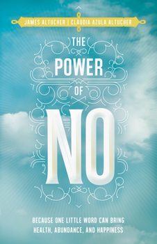 Paperback The Power of No: Because One Little Word Can Bring Health, Abundance, and Happiness Book