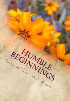 Paperback Humble Beginnings: A Collection of My Early Poems Book
