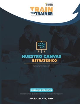 Paperback Nuestro canvas estratégico: Train the Trainer Training Modules [Spanish] Book