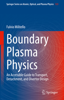 Hardcover Boundary Plasma Physics: An Accessible Guide to Transport, Detachment, and Divertor Design Book