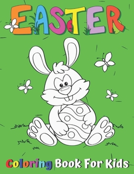 Paperback Easter Coloring Book for Kids: 35 Easter-themed illustrations Fun Children's Colouring Pages with Easter Things Like Bunnies, Lambs, Chicken, Eggs, F Book