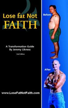 Paperback Lose Fat, Not Faith: A Transformation Guide Book