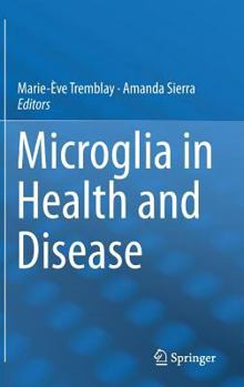 Hardcover Microglia in Health and Disease Book