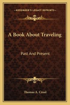 Paperback A Book About Traveling: Past And Present Book