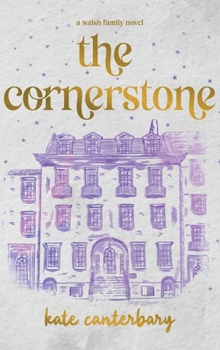 The Cornerstone - Book #4 of the Walshes