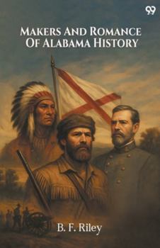 Paperback Makers And Romance Of Alabama History Book