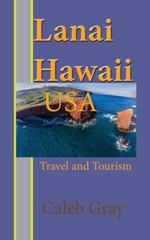 Paperback Lanai Island, Hawaii. USA: Travel and Tourism Book