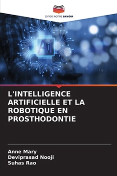 Paperback L'Intelligence Artificielle Et La Robotique En Prosthodontie [French] Book