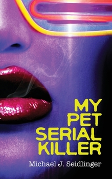Paperback My Pet Serial Killer Book