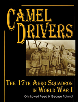 Hardcover The Camel Drivers: The 17th Aero Squadron in World War I Book