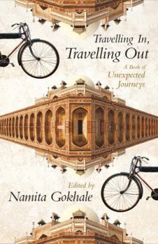 Hardcover Travelling In, Travelling Out: A Book of Unexpected Journeys Book