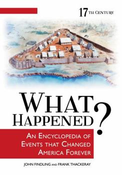 Hardcover What Happened? an Encyclopedia of Events That Changed America Forever [4 Volumes] Book