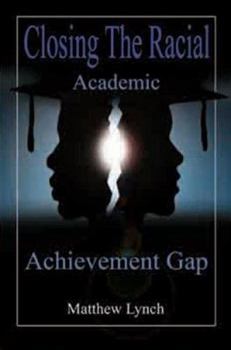 Paperback Closing the Racial Academic Achievement Gap Book