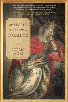 Hardcover The Secret History of Dreaming Book